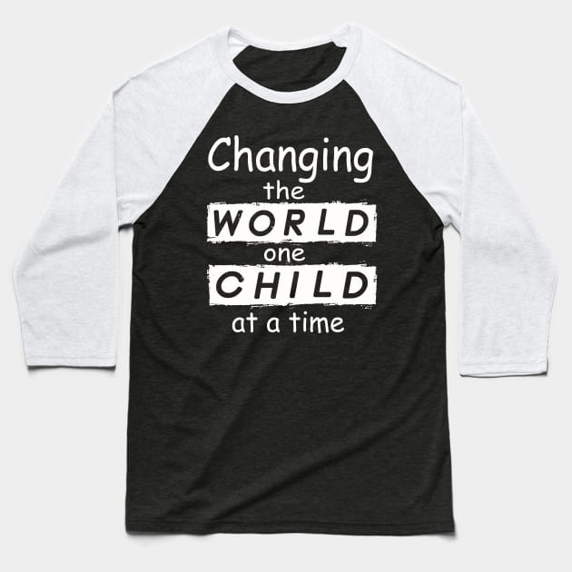 Changing The World One Child At A Time Baseball T-Shirt by Synithia Vanetta Williams